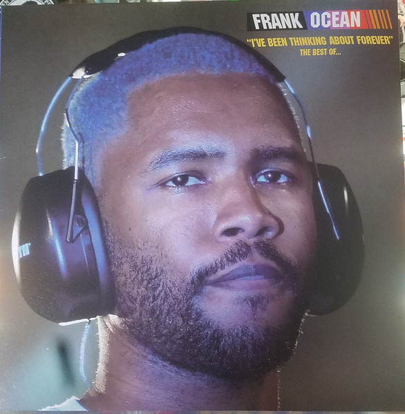 Frank Ocean – “I've Been Thinking About Forever: Best Of” LP