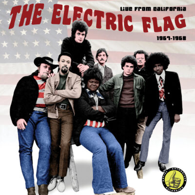 The Electric Flag - "Live From California: 1967-1968" 2XLP
