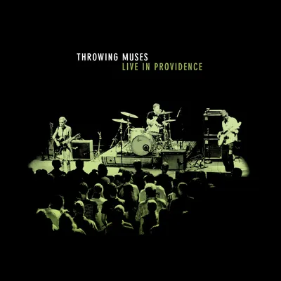 Throwing Muses - "Live In Providence" RSD 2025 Limited Green Glow In The Dark Vinyl LP