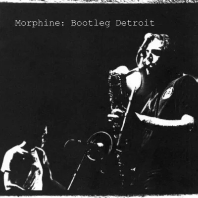 Morphine - "Bootleg Detroit" RSD 2025 Translucent Milky-Clear Vinyl LP
