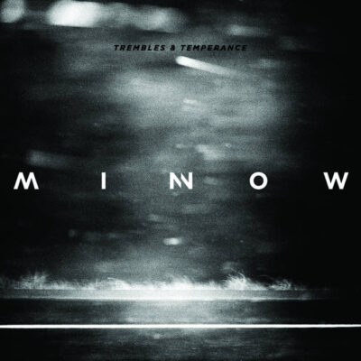 Trembles And Temperance - "Minnow" LP