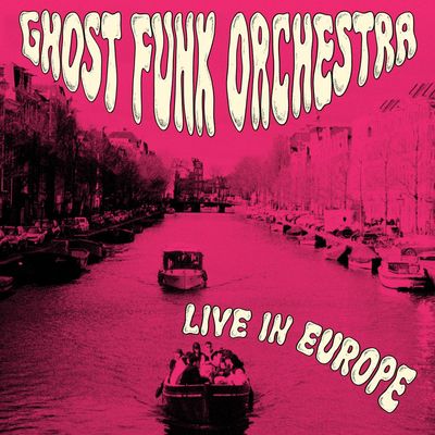 Ghost Funk Orchestra - "Live In Europe" RSD 2026 LP