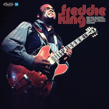 Freddie King - "Feeling Alright: The Complete 1975 Nancy Pulsations Concert" RSD 2026 3XLP
