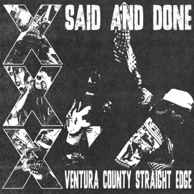 Said And Done - "Ventura County Straight Edge" 12" EP